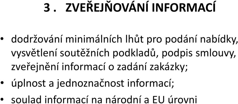 smlouvy, zveřejnění informací o zadání zakázky; úplnost a