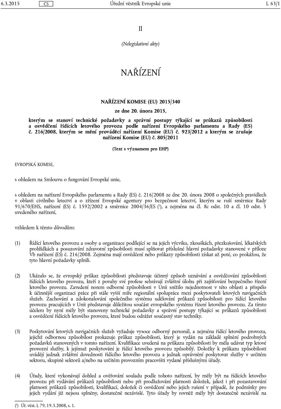 216/2008, kterým se mění prováděcí nařízení Komise (EU) č. 923/2012 a kterým se zrušuje nařízení Komise (EU) č.