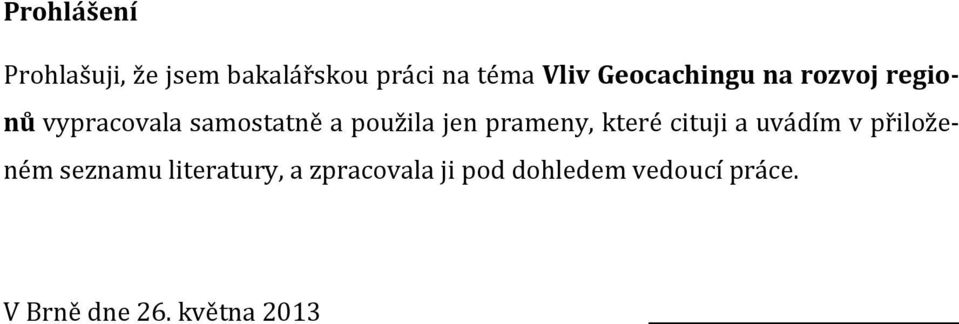 jen prameny, které cituji a uvádím v přiloženém seznamu