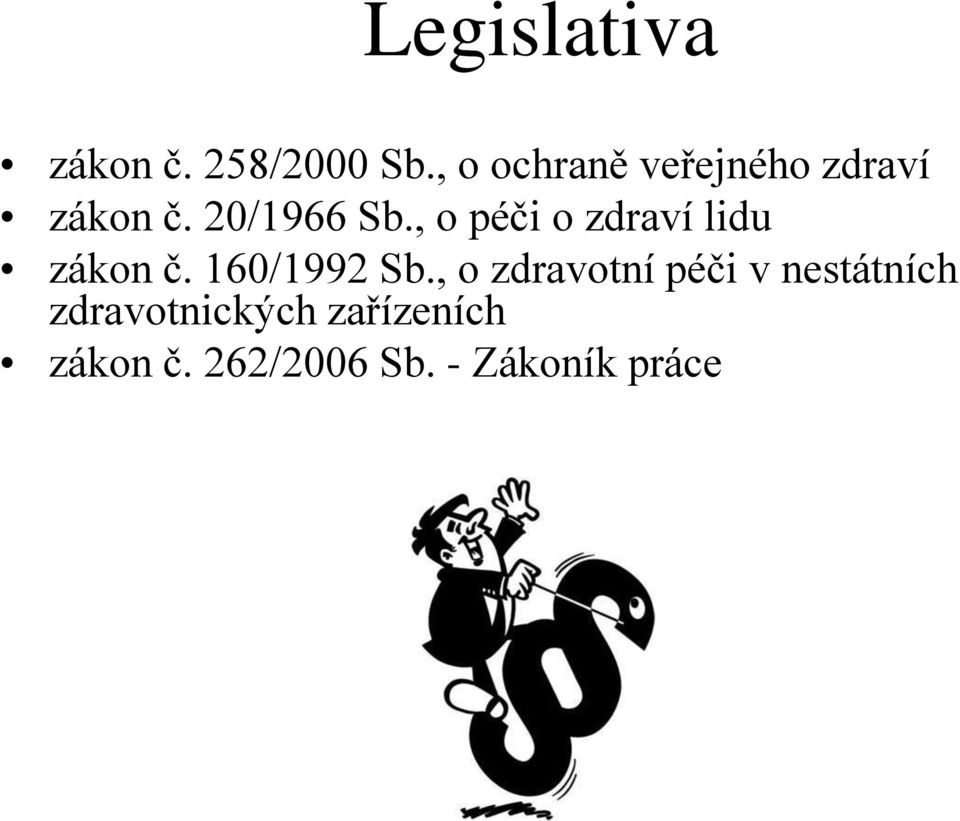 , o péči o zdraví lidu zákon č. 160/1992 Sb.