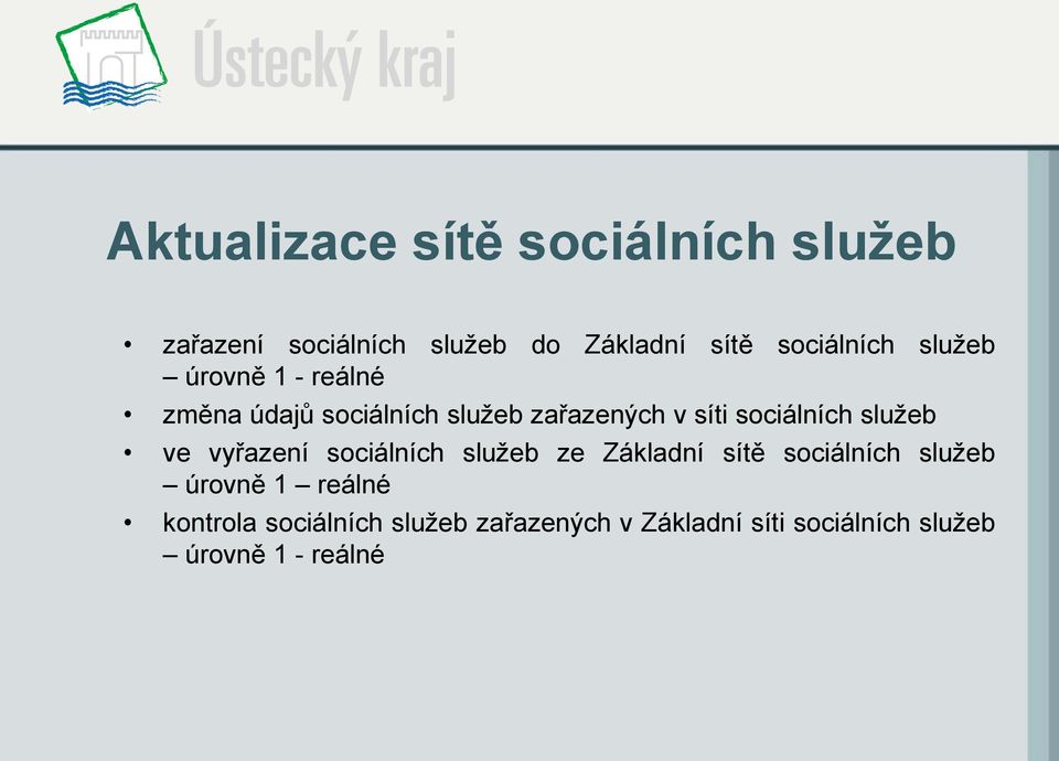 sociálních služeb ve vyřazení sociálních služeb ze Základní sítě sociálních služeb