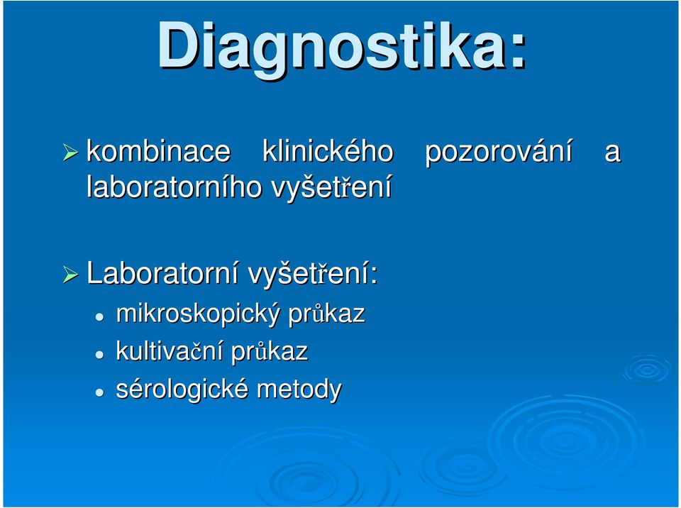 Laboratorní vyšet etření: mikroskopický