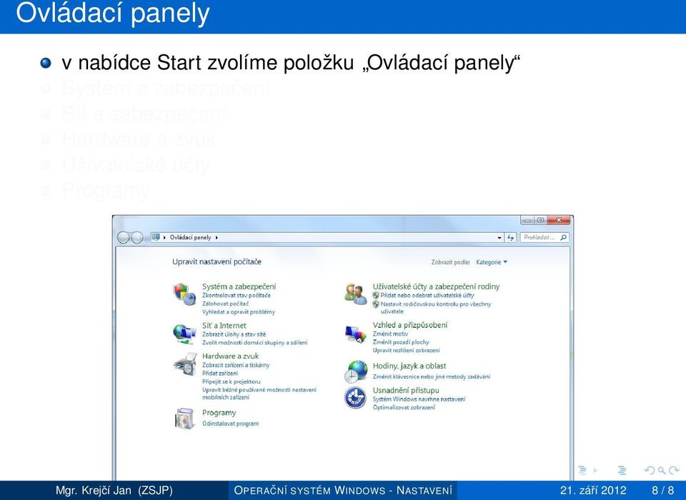 Hardware a zvuk Uživatelské účty Programy Mgr.