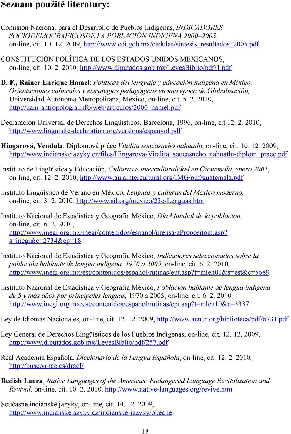 , Rainer Enrique Hamel: Políticas del lenguaje y educación indígena en México.
