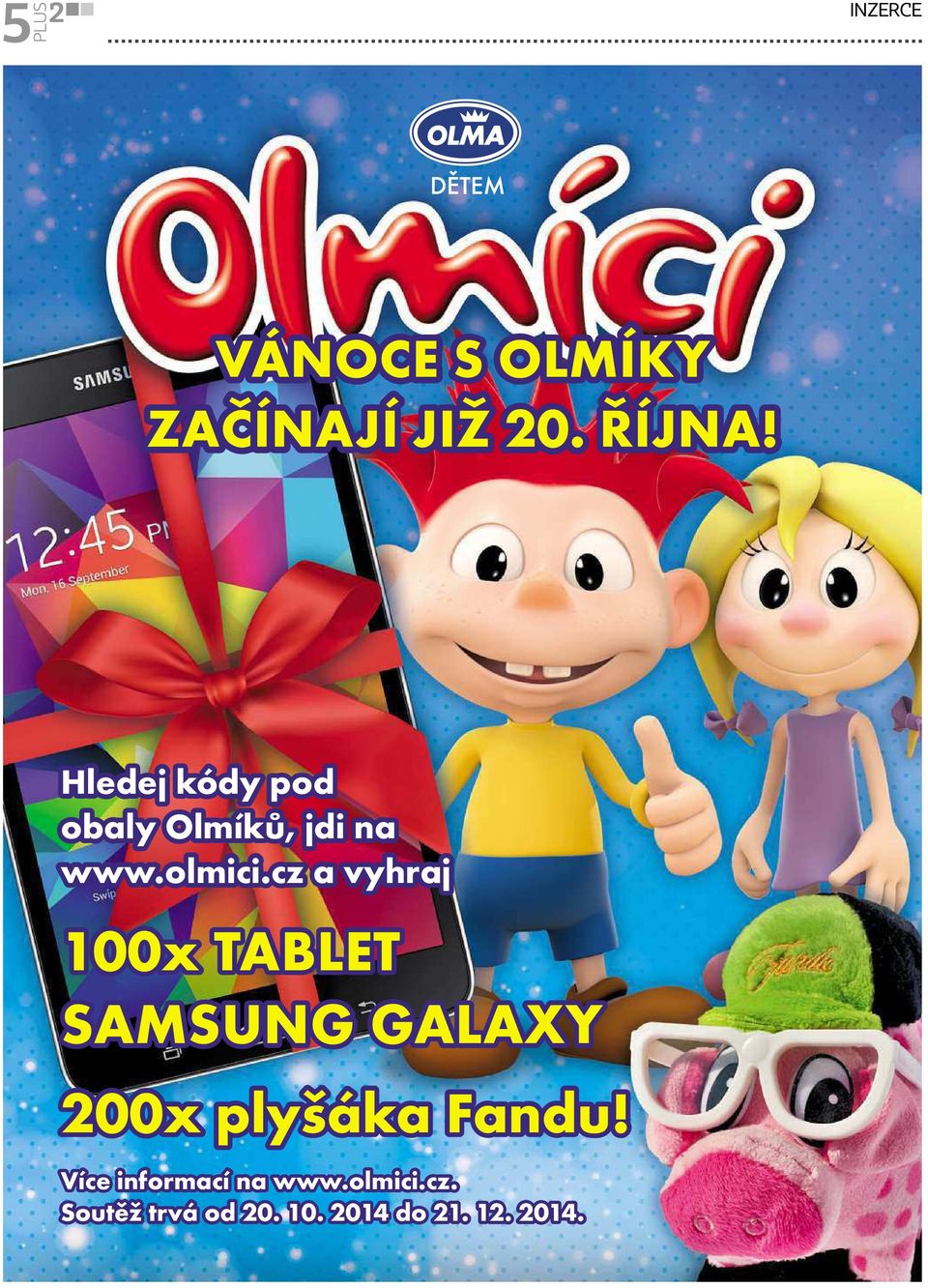 cz avyhraj 100x TABLET SAMSUNG GALAXY 200x plyšáka Fandu!