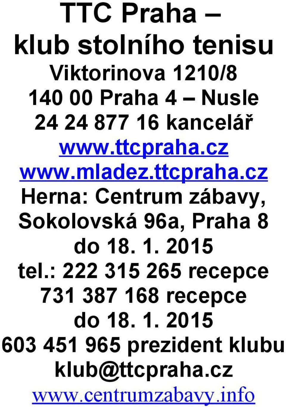 1. 2015 tel.: 222 315 265 recepce 731 387 16