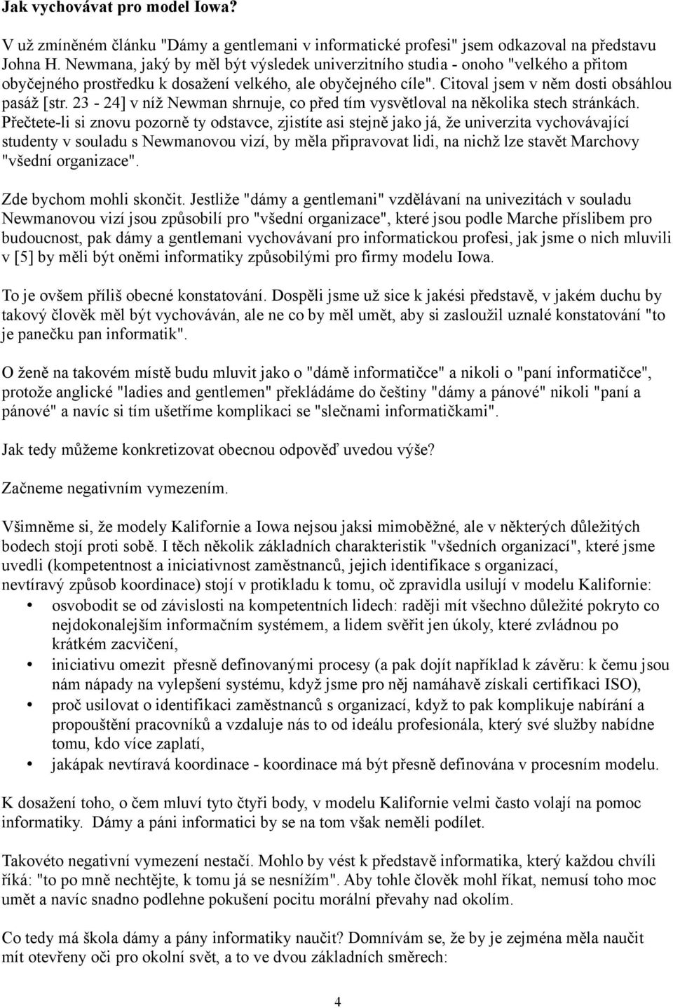 23-24] v níž Newman shrnuje, co před tím vysvětloval na několika stech stránkách.