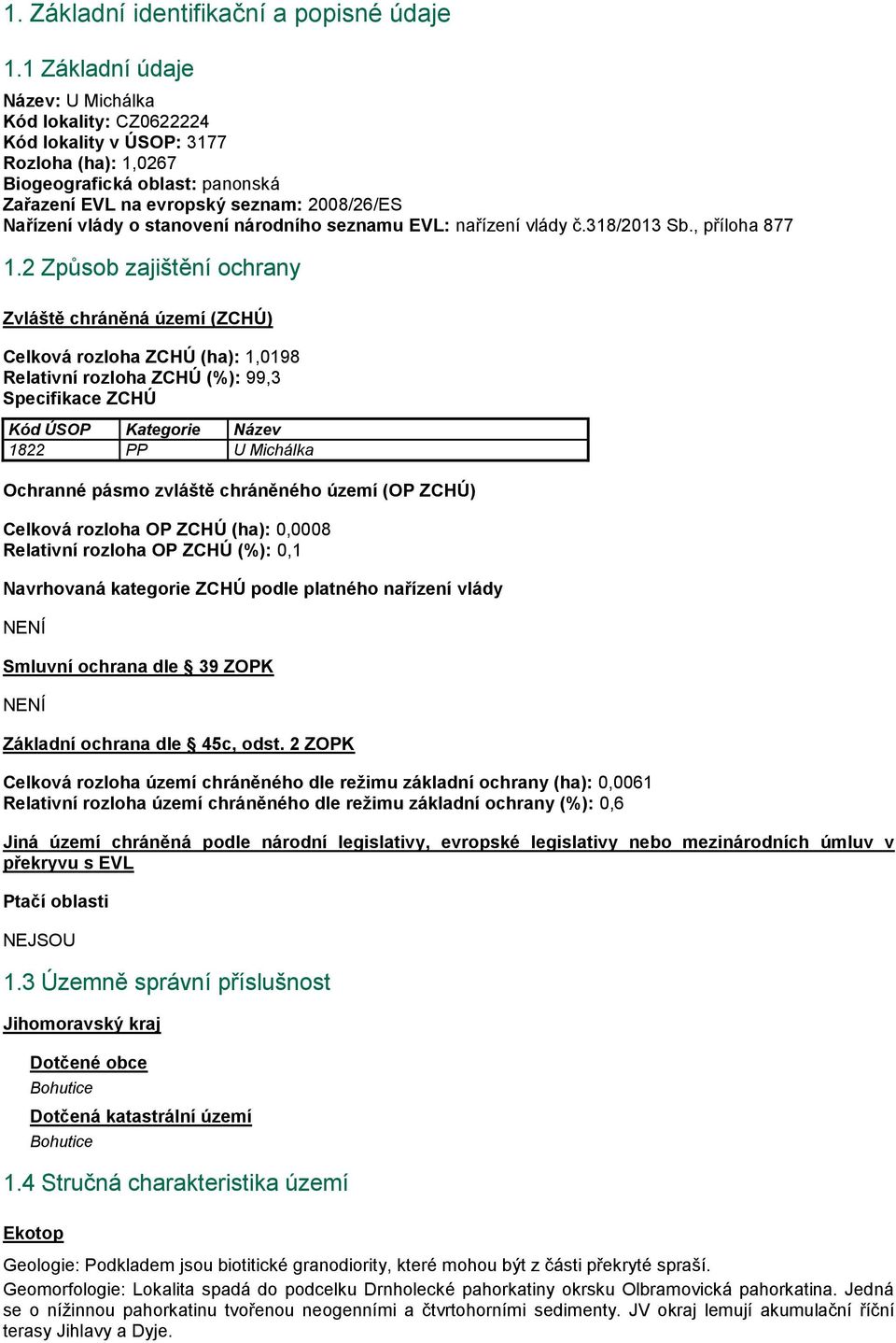 stanovení národního seznamu EVL: nařízení vlády č.318/2013 Sb., příloha 877 1.