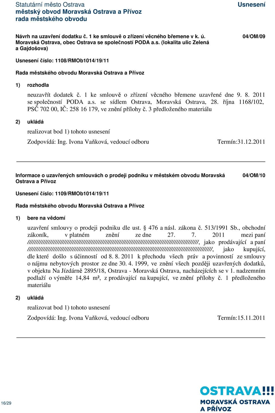 3 předloženého materiálu Termín:31.12.