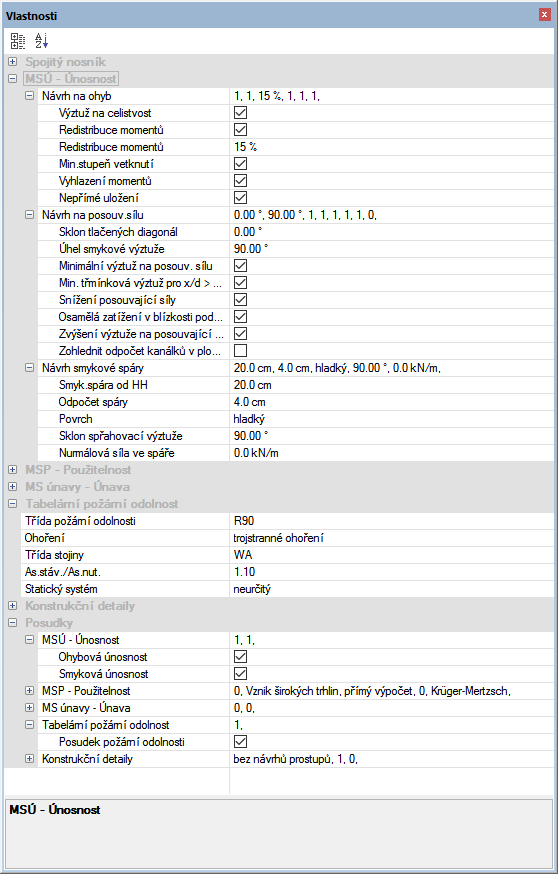 3.4 Návrhové parametry Úvodní příklad Beton Návrhové parametry 3.4.1 Nastavení pro návrhy a posouzení na MSÚ Na panelu vlastností se nastavují požadavky na návrhy a posouzení únosnosti na rovinný