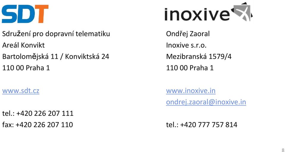 sdt.cz tel.: +420 226 207 111 fax: +420 226 207 110 www.inoxive.