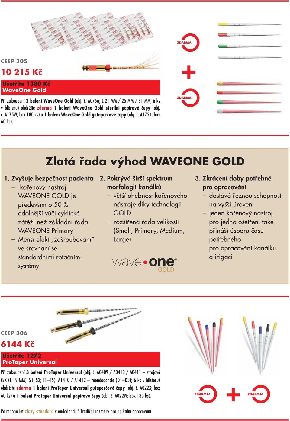 Zlatá řada výhod WAVEONE GOLD 1.