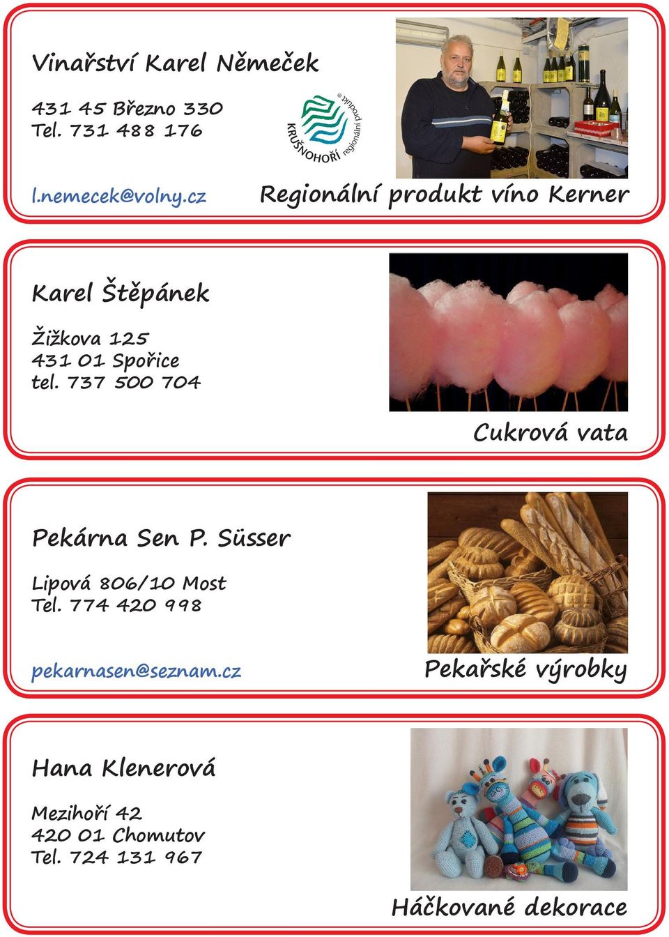 737 500 704 Cukrová vata Pekárna Sen P. Süsser Lipová 806/10 Most Tel.