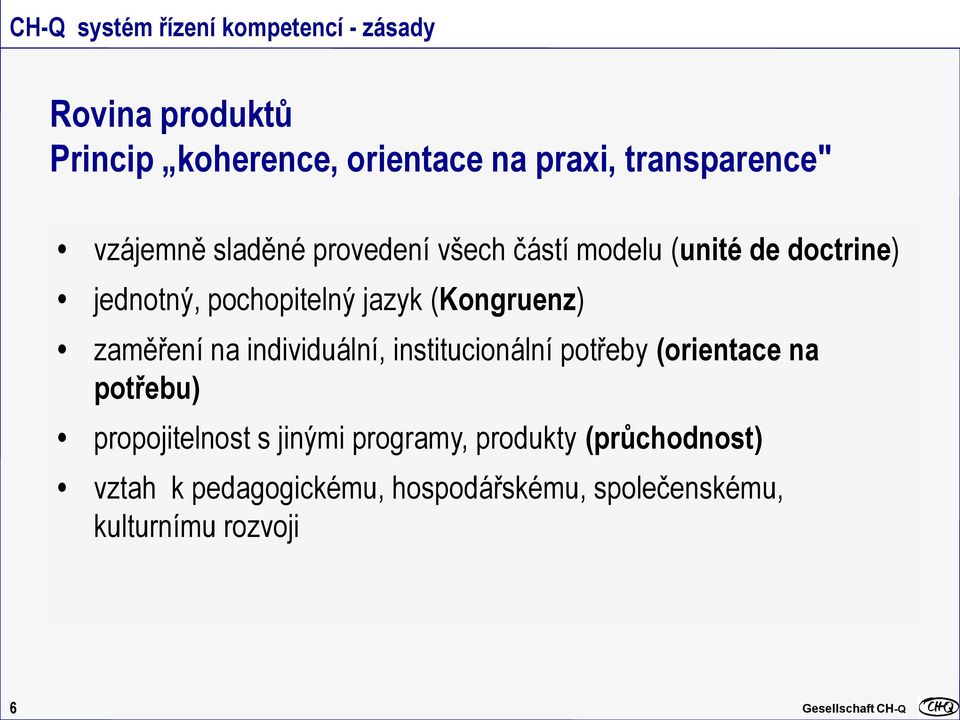 jazyk (Kongruenz) zaměření na individuální, institucionální potřeby (orientace na potřebu)