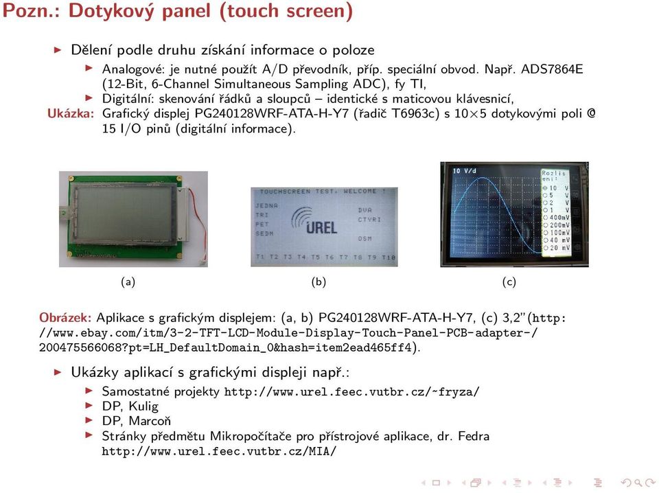 Program byl napsán v jazyce C s využitím dema vývojového prostředí Mikroelektronika MikroC (odkaz ke stáhnutí dema naleznete zde: [4]). Program je přidán na CD k tomuto dokumentu.