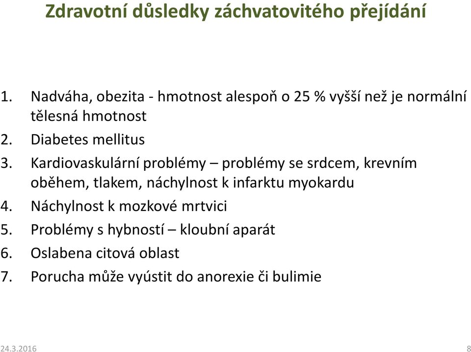 Diabetes mellitus 3.