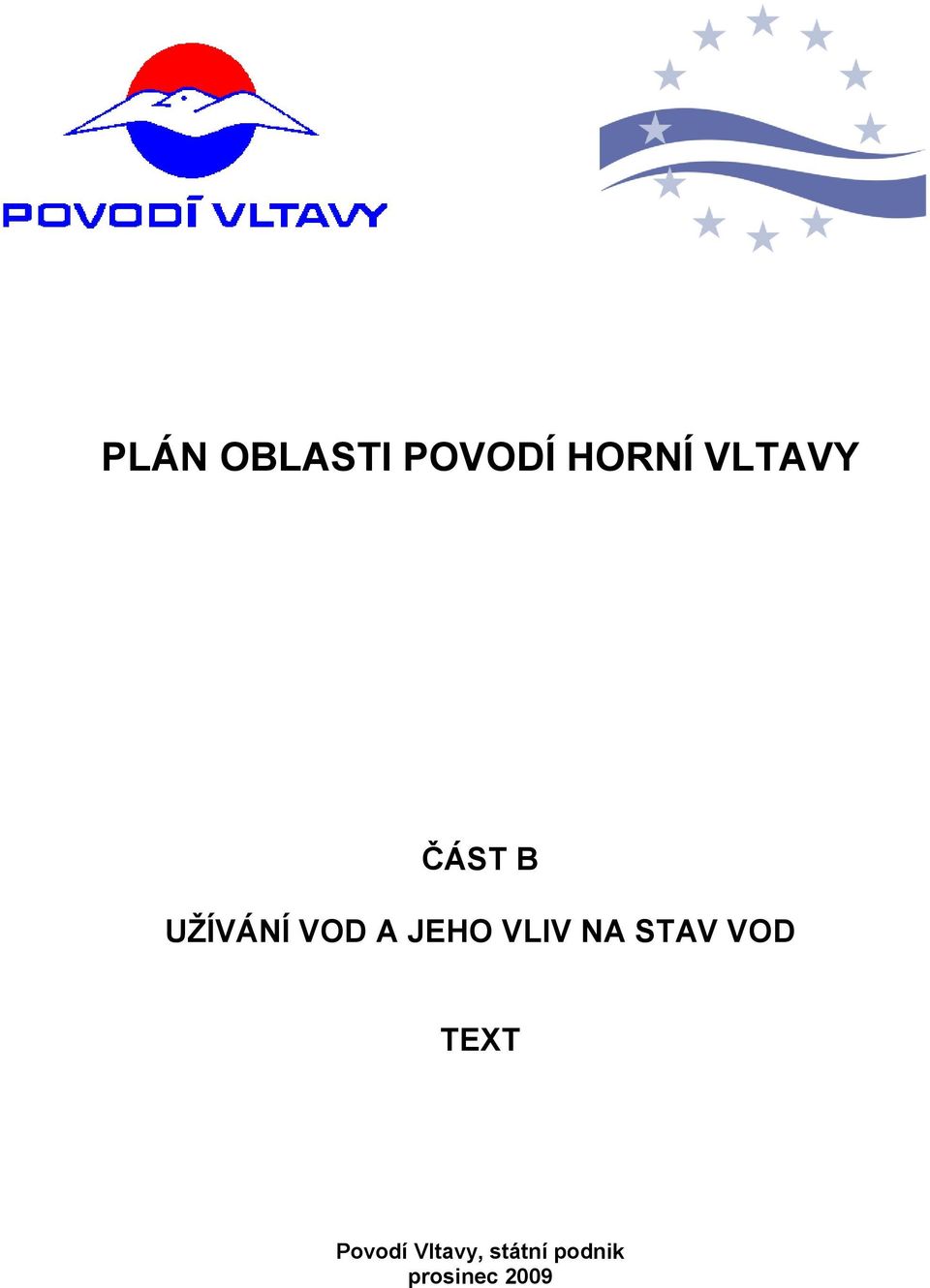 JEHO VLIV NA STAV VOD TEXT