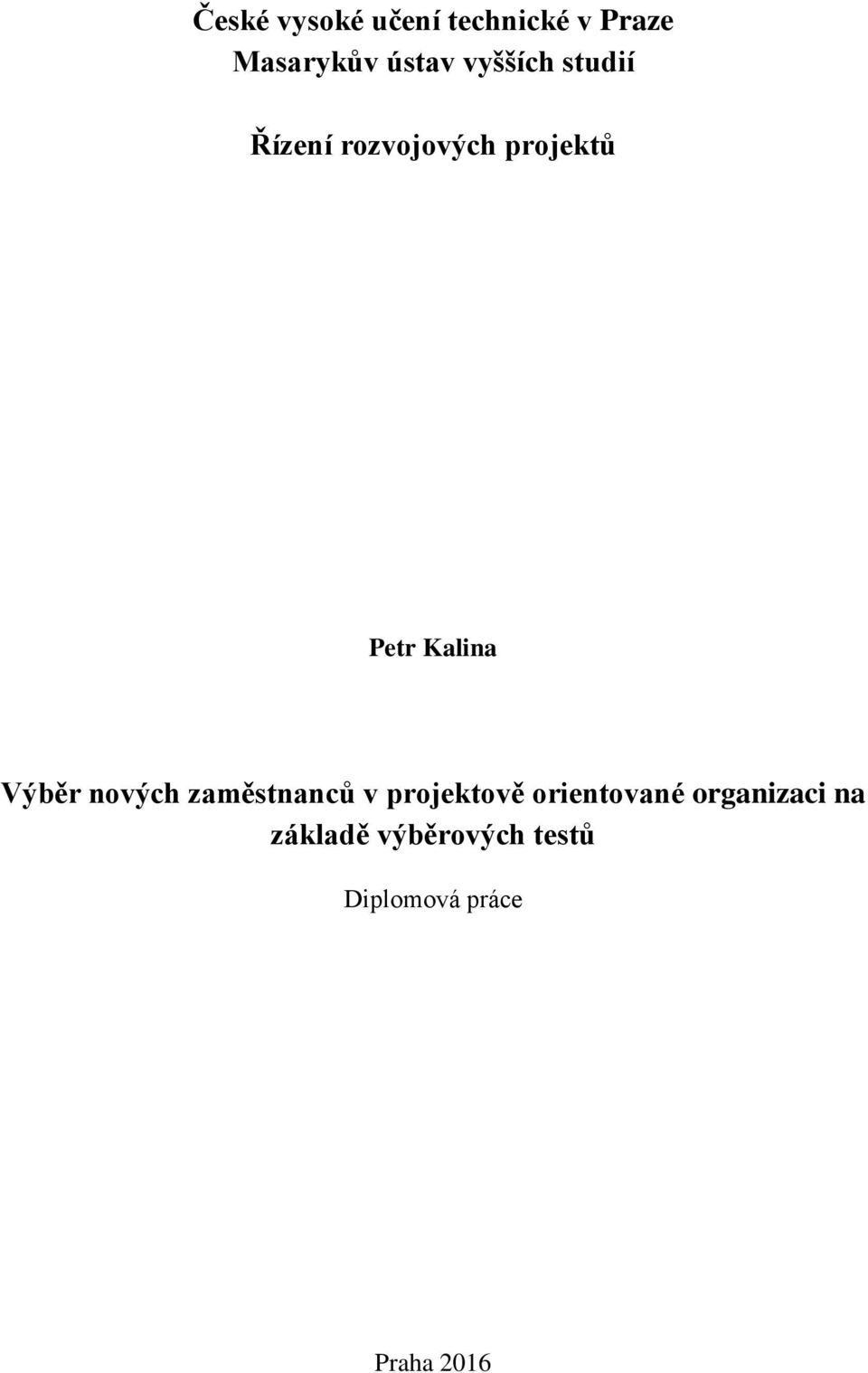 Výběr nových zaměstnanců v projektově orientované