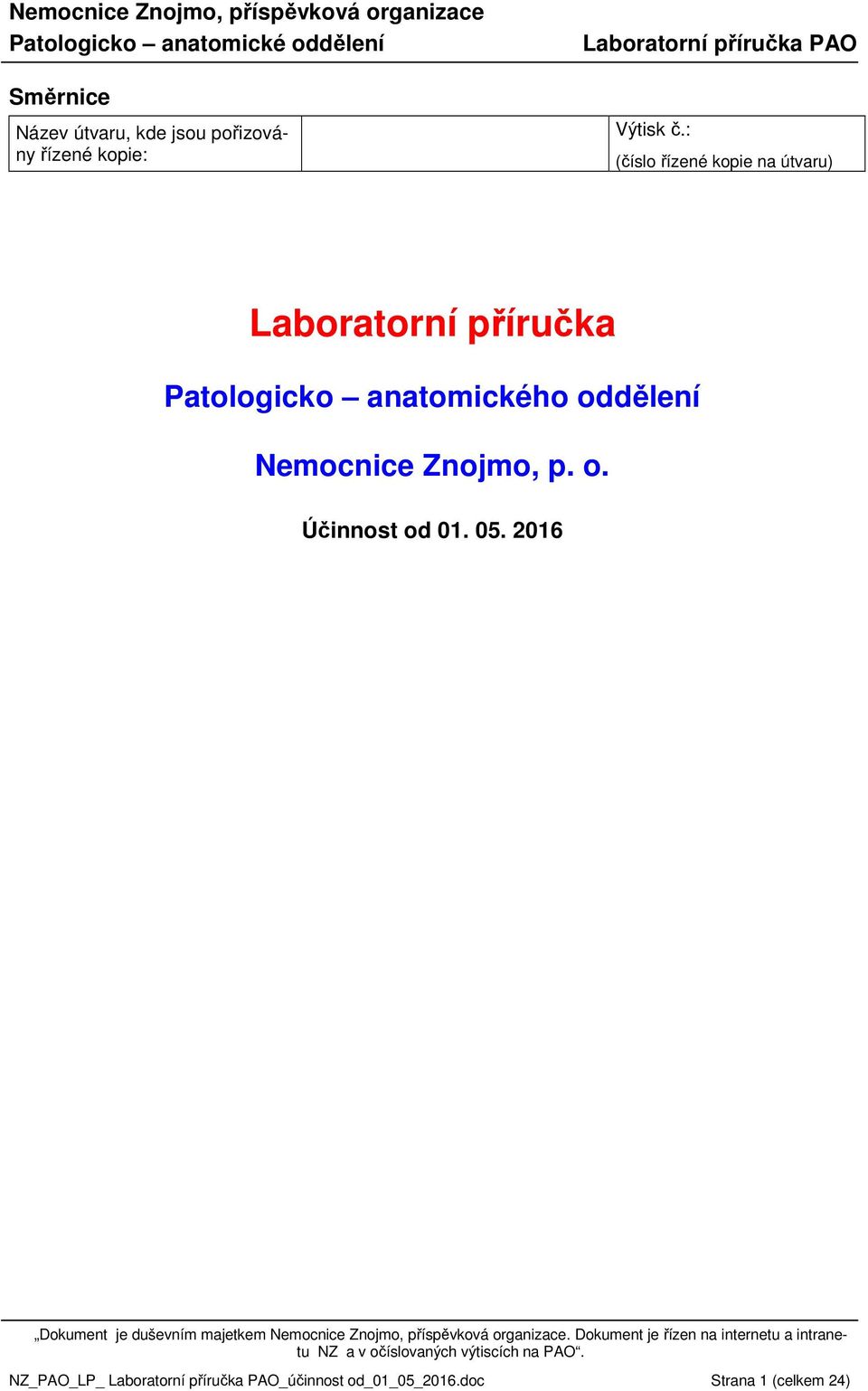 Patologicko anatomického oddělení Nemocnice Znojmo, p. o. Účinnost od 01.