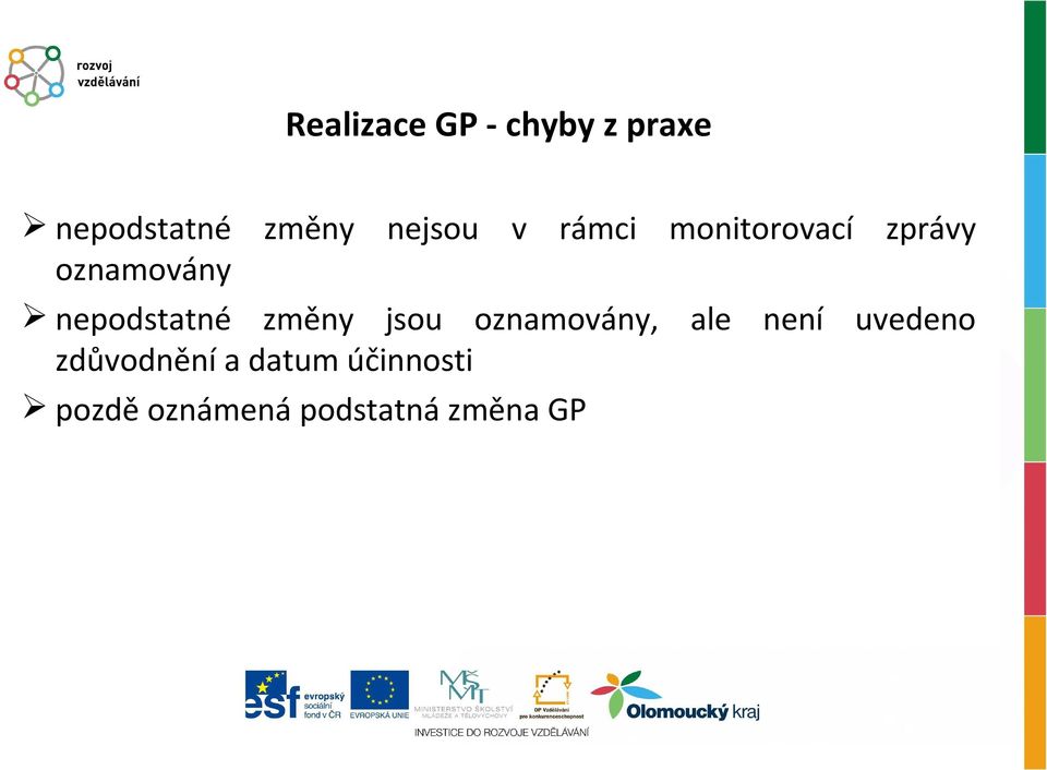 nepodstatné změny jsou oznamovány, ale není uvedeno