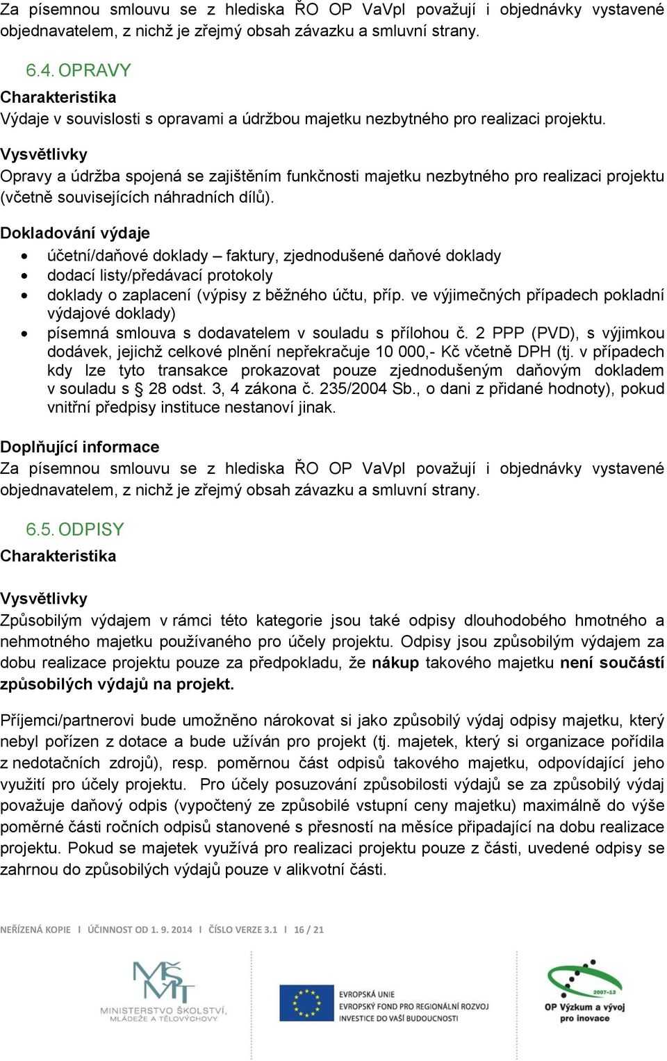 kdy lze tyto transakce prokazovat pouze zjednodušeným daňovým dokladem v souladu s 28 odst. 3, 4 zákona č. 235/