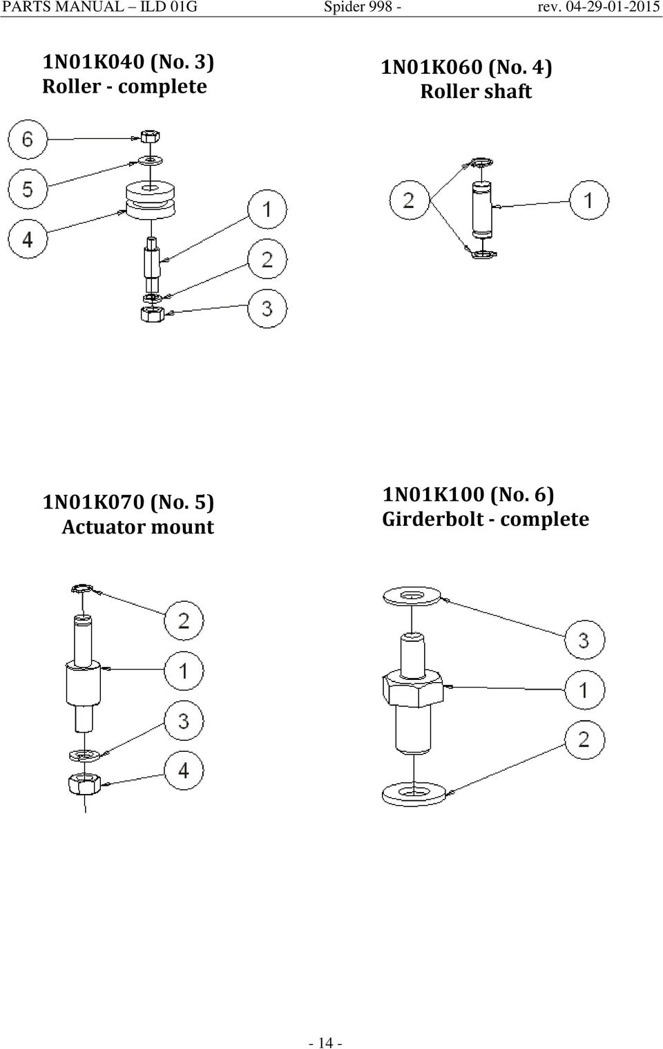 4) Roller shaft 1N01K070 (No.