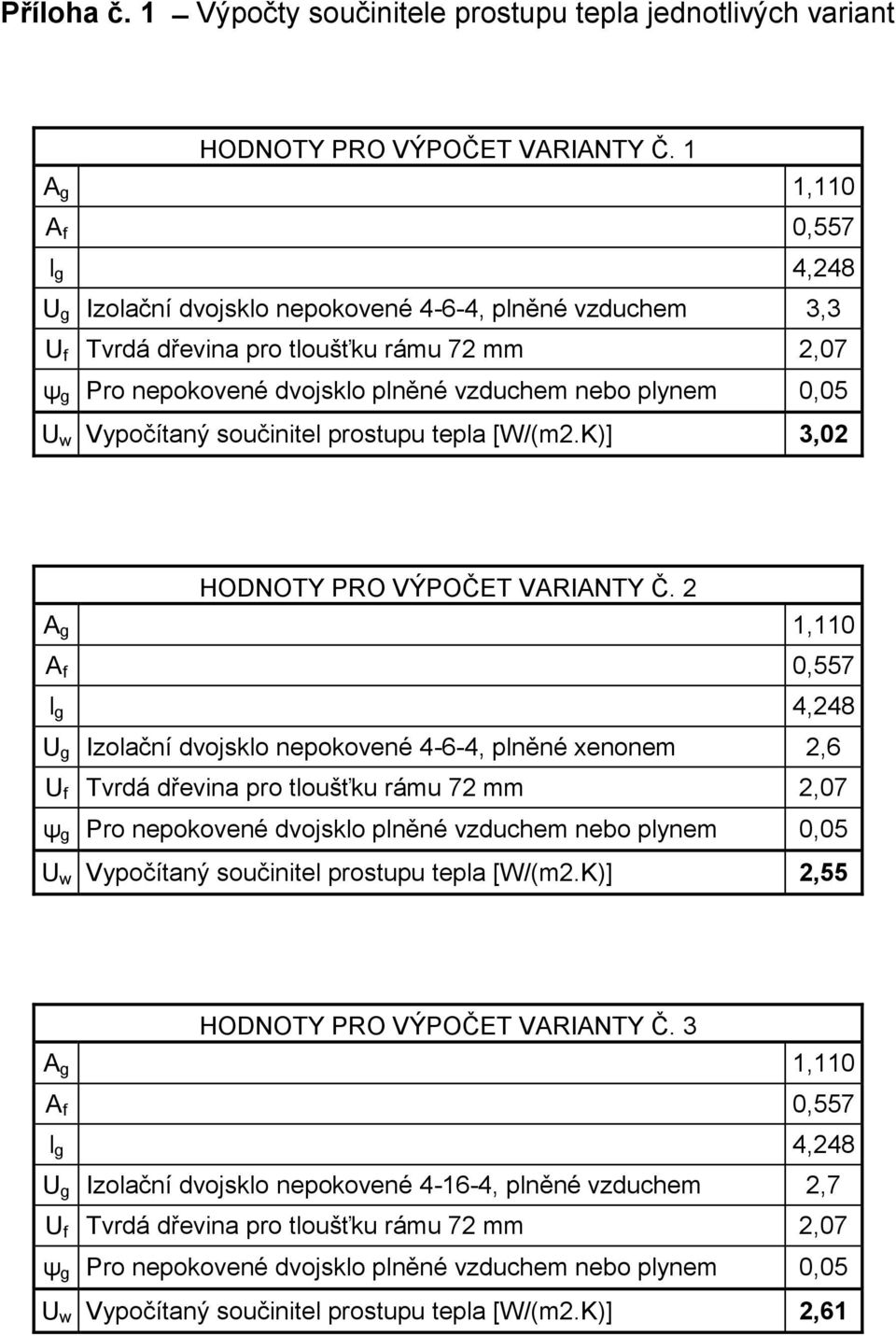 K)] 3,02 HODNOTY PRO VÝPOČET VARIANTY Č.