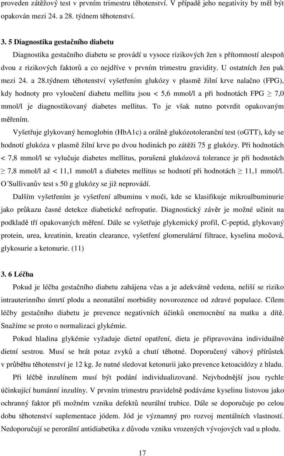 U ostatních žen pak mezi 24. a 28.