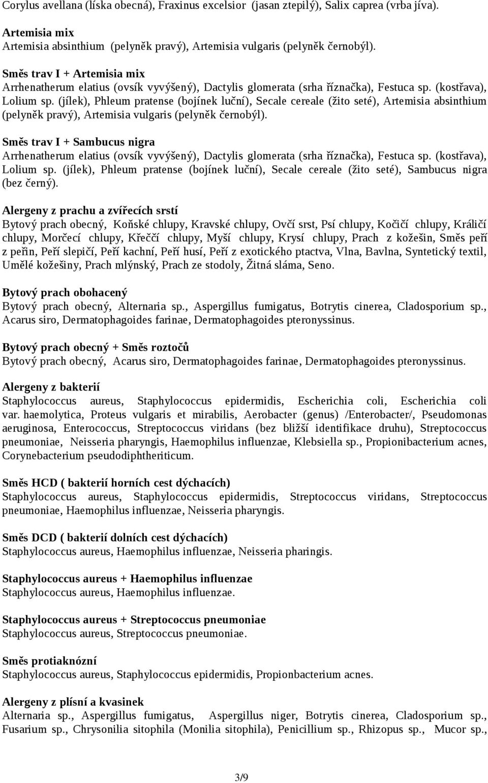 Směs trav I + Sambucus nigra Lolium sp. (jílek), Phleum pratense (bojínek luční), Secale cereale (žito seté), Sambucus nigra (bez černý).