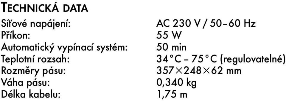 pásu: Délka kabelu: AC 230 V / 50 60 Hz 55 W 50 min
