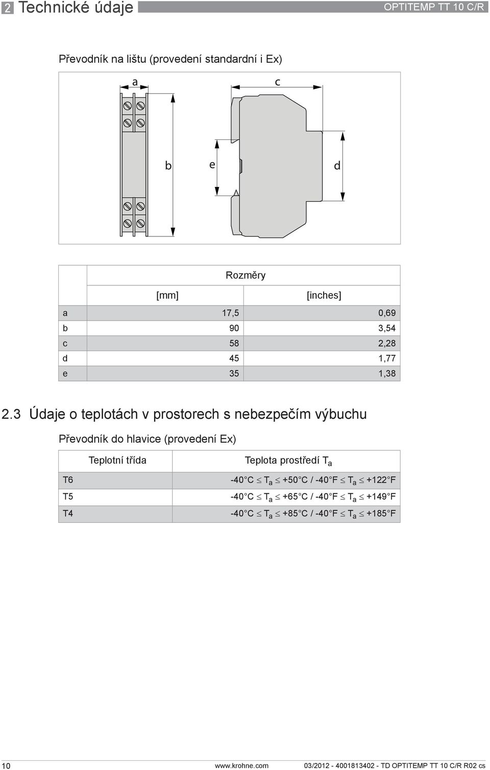 3 Údaje o teplotách v prostorech s nebezpečím výbuchu Převodník do hlavice (provedení Ex) Teplotní