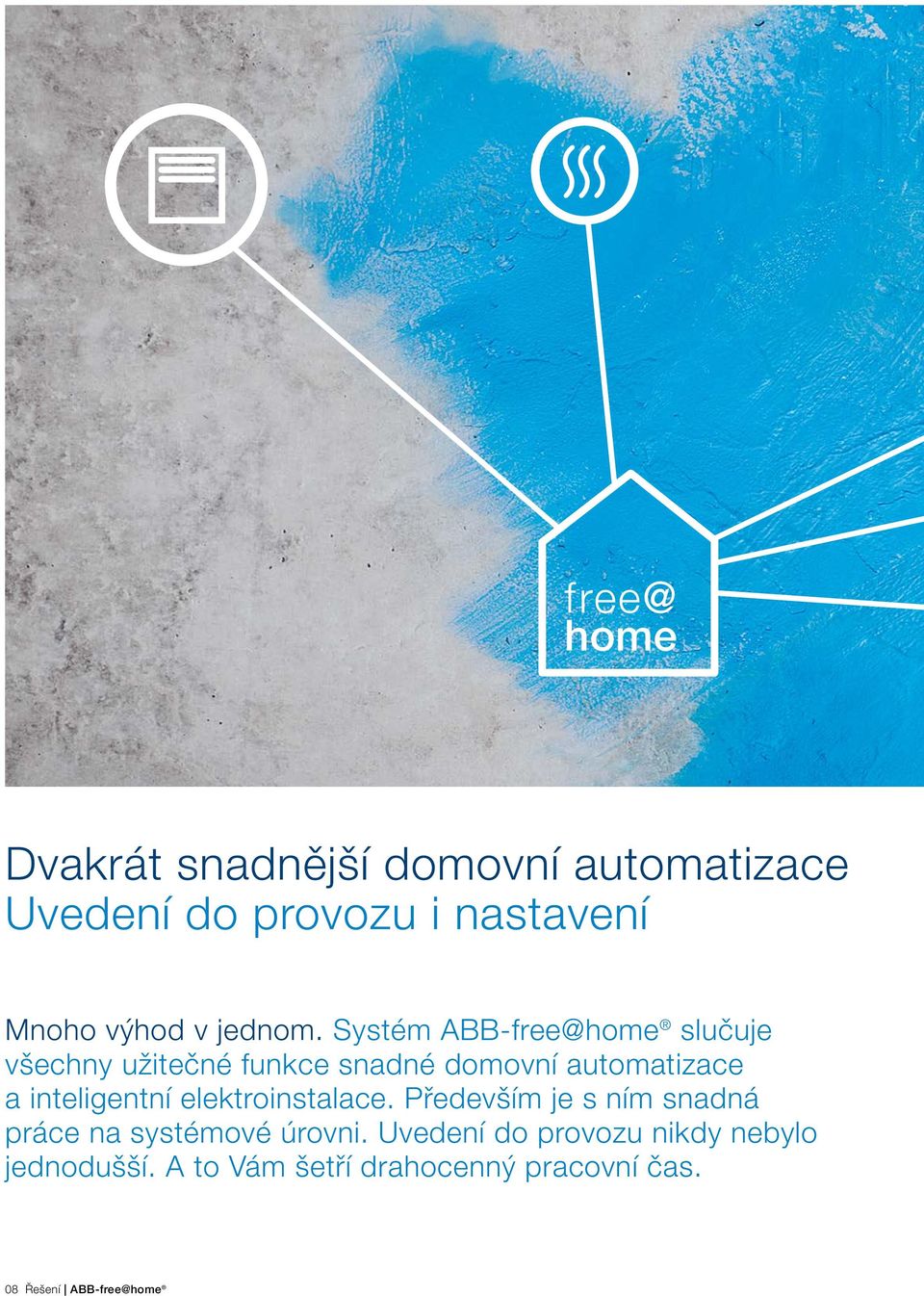 Systém ABB-free@home slučuje všechny užitečné funkce snadné domovní automatizace a