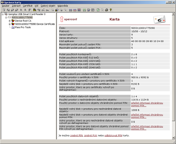 Obr. 5: Aplikace Správce karty (zdroj: screenshot aplikace) V levé části okna je zobrazen název čtečky čipových karet, dále je uvedeno sériové číslo čipové karty a následuje výpis obsahu čipové karty.