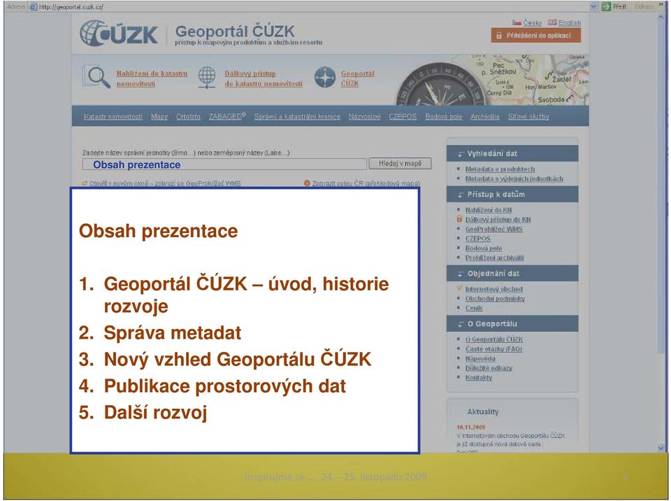 Správa metadat 3. Nový vzhled Geoportálu ČÚZK 4.