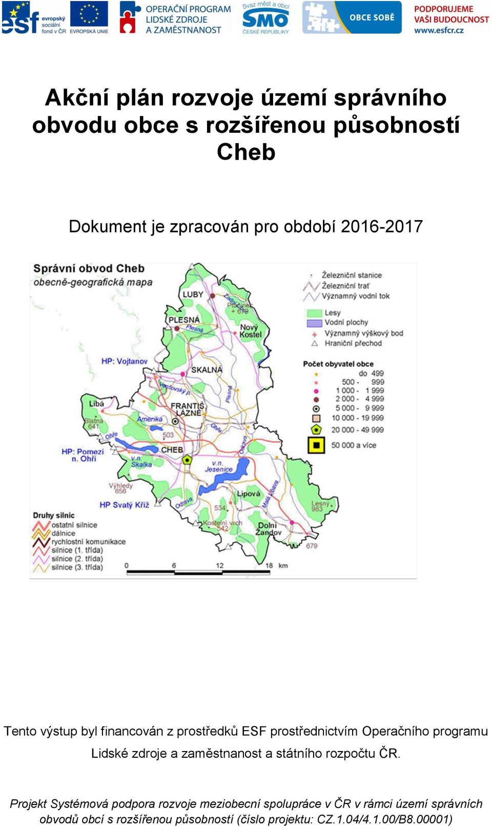 Lidské zdroje a zaměstnanost a státního rozpočtu ČR.