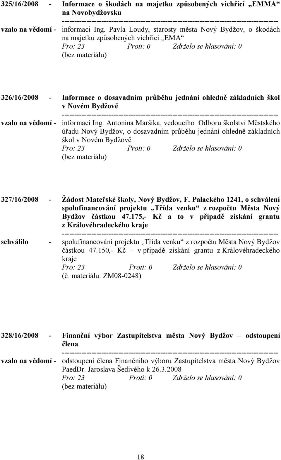 vzalo na vědomí - informaci Ing.