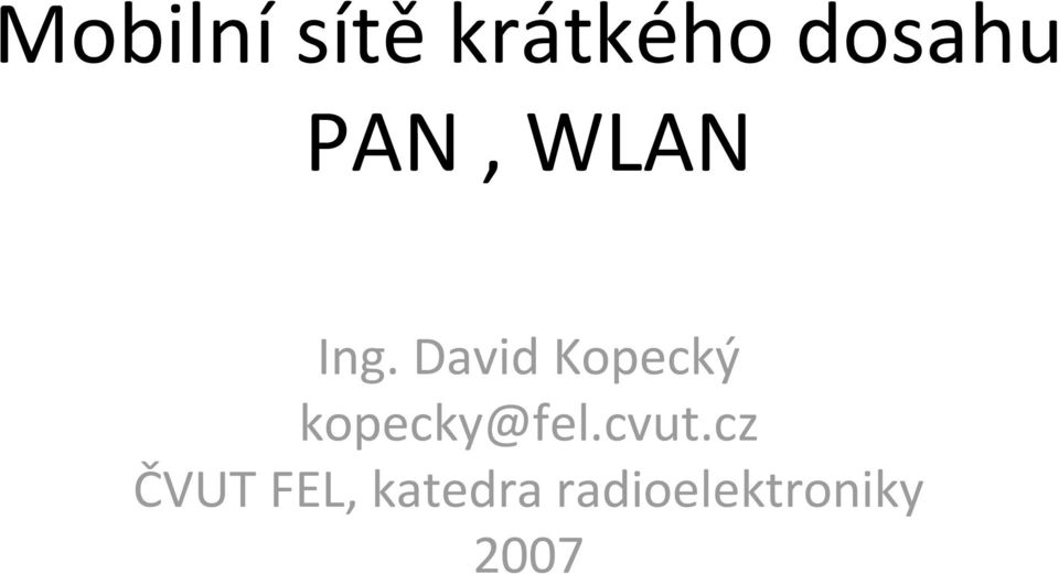 David Kopecký kopecky@fel.