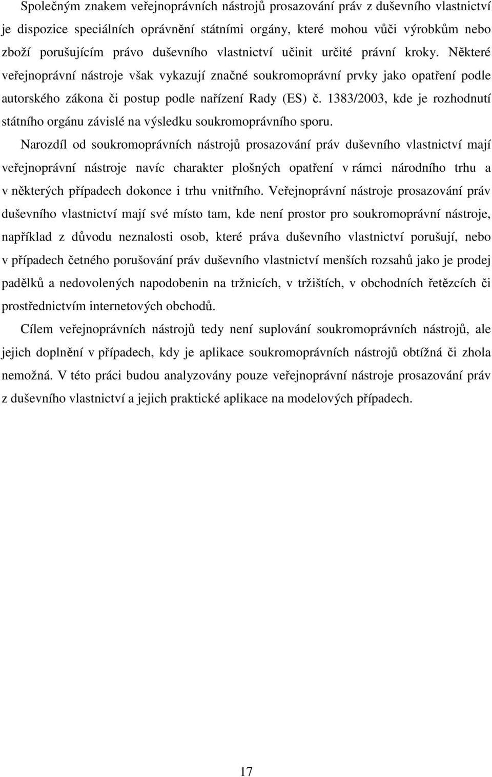 1383/2003, kde je rozhodnutí státního orgánu závislé na výsledku soukromoprávního sporu.