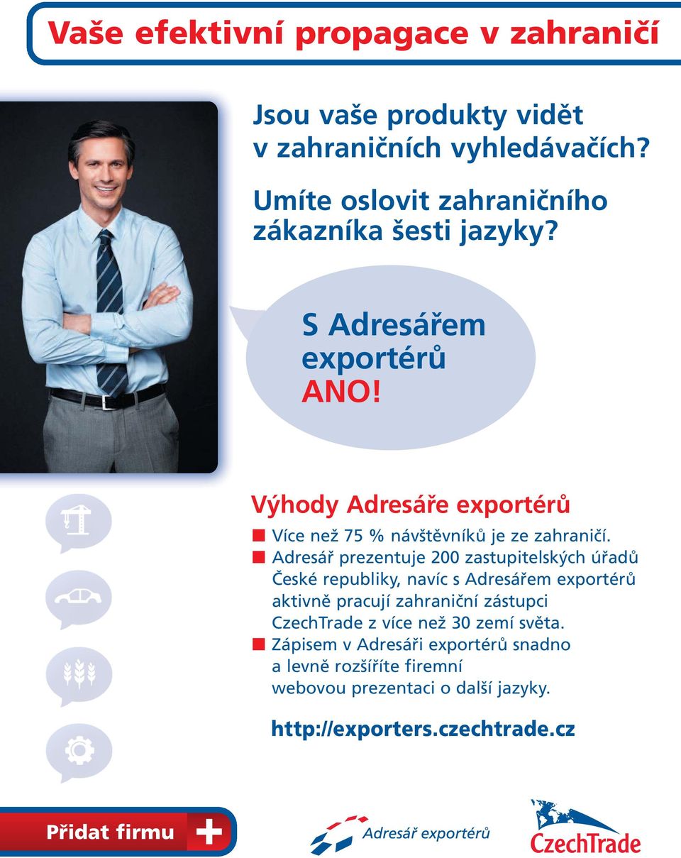 Výhody Adresáře exportérů Více než 75 % návštěvníků je ze zahraničí.