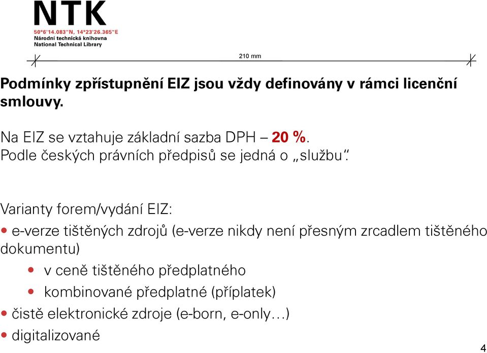 Varianty forem/vydání EIZ: e-verze tištěných zdrojů (e-verze nikdy není přesným zrcadlem tištěného