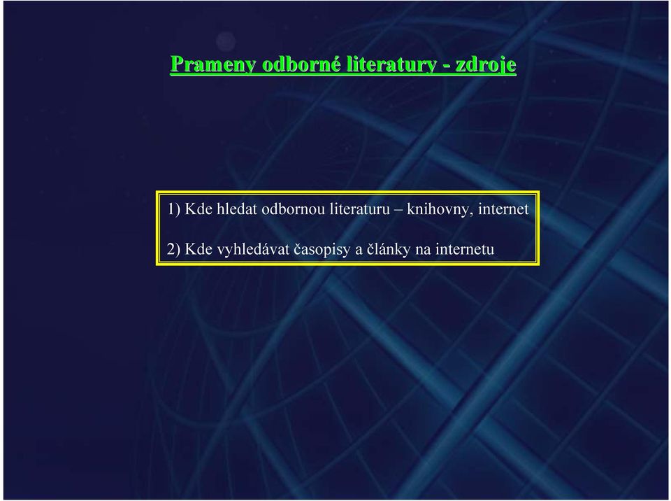 knihovny, internet 2) Kde