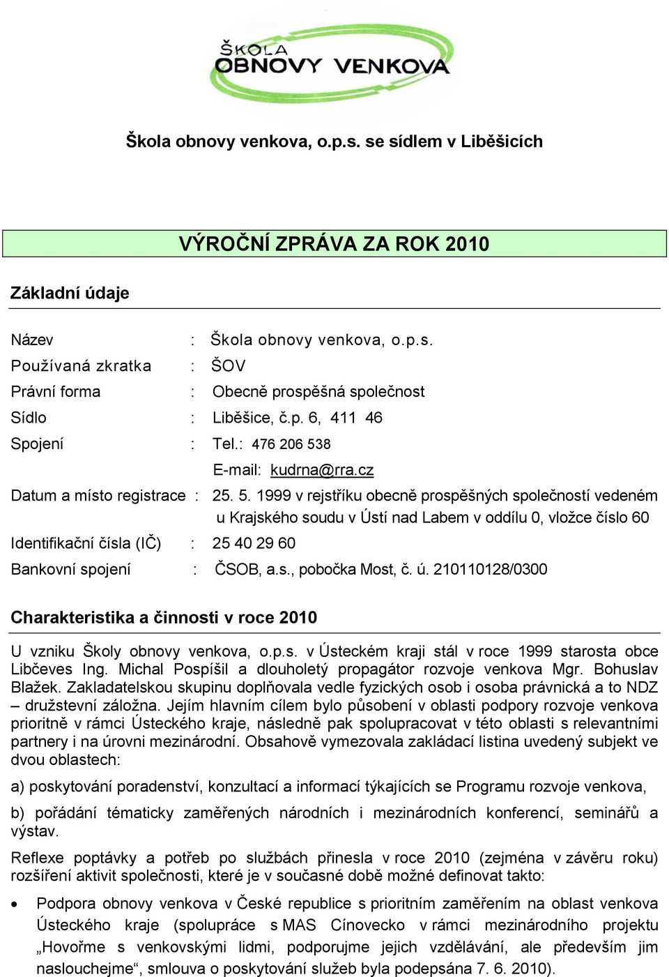 8 E-mail: kudrna@rra.cz Datum a míst registrace : 25. 5.