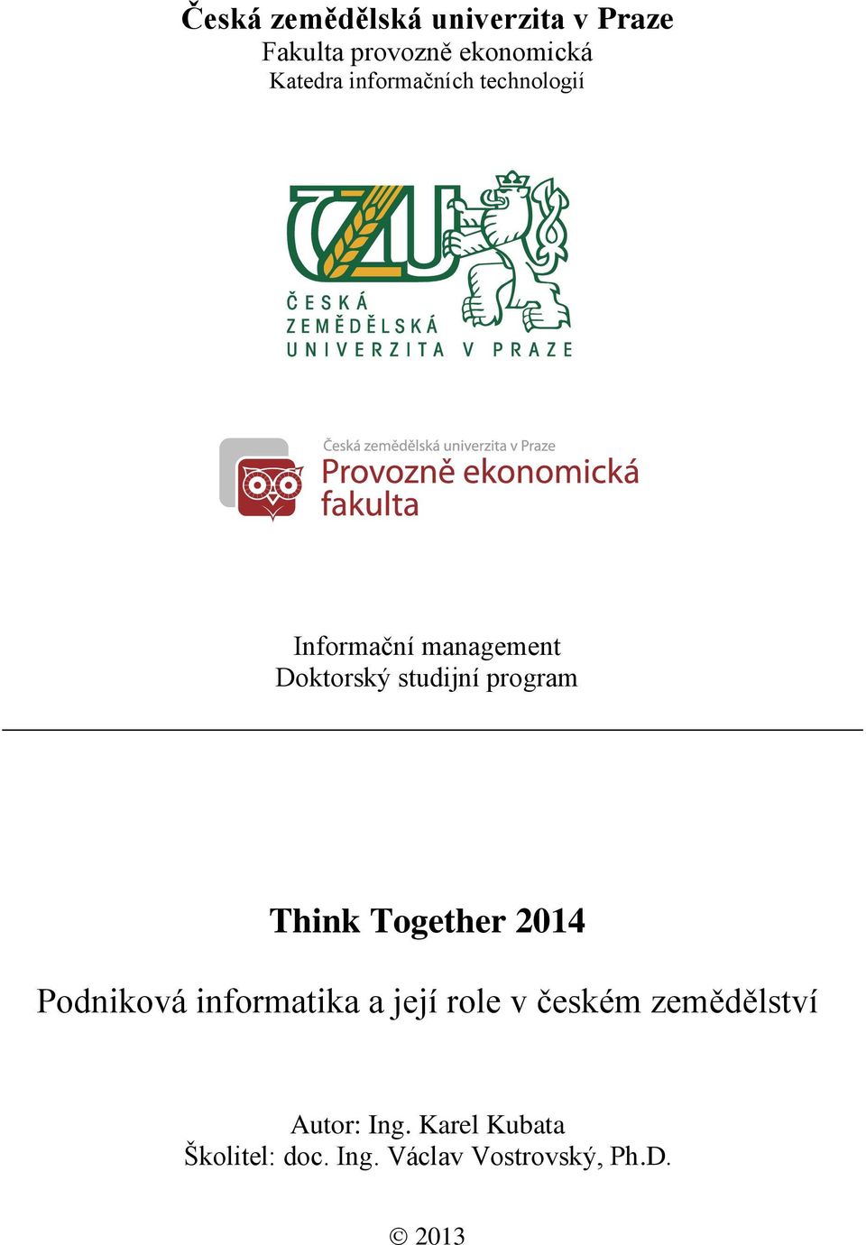 Think Together 2014 Podniková informatika a její role v českém