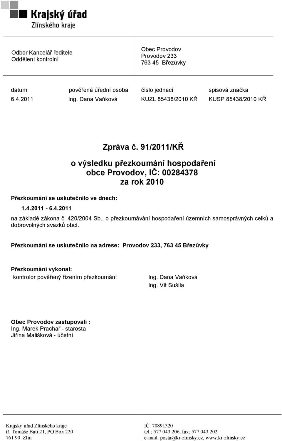 420/2004 Sb., o přezkoumávání hospodaření územních samosprávných celků a dobrovolných svazků obcí.