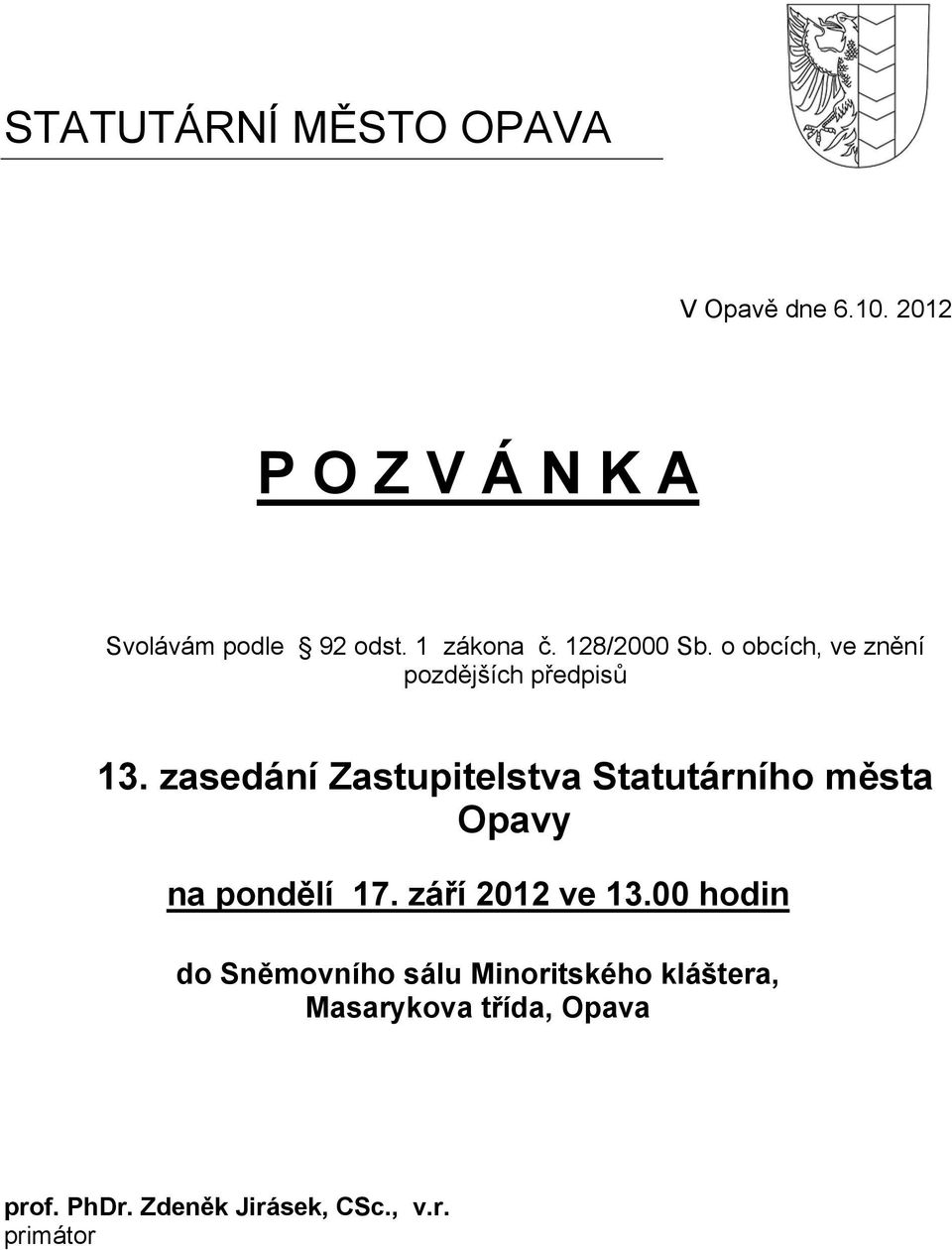 zasedání Zastupitelstva Statutárního města Opavy na pondělí 17. září 2012 ve 13.