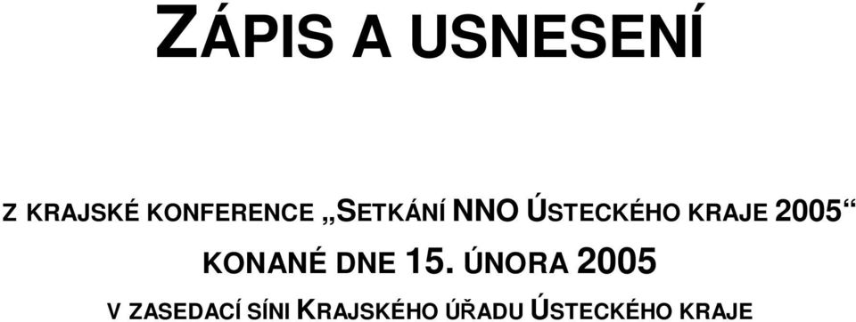 KRAJE 2005 KONANÉ DNE 15.