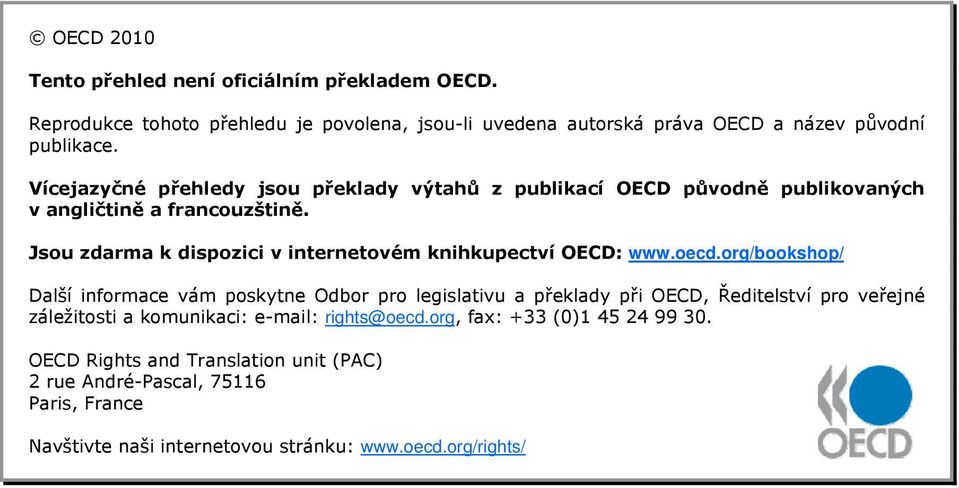 Jsou zdarma k dispozici v internetovém knihkupectví OECD: www.oecd.
