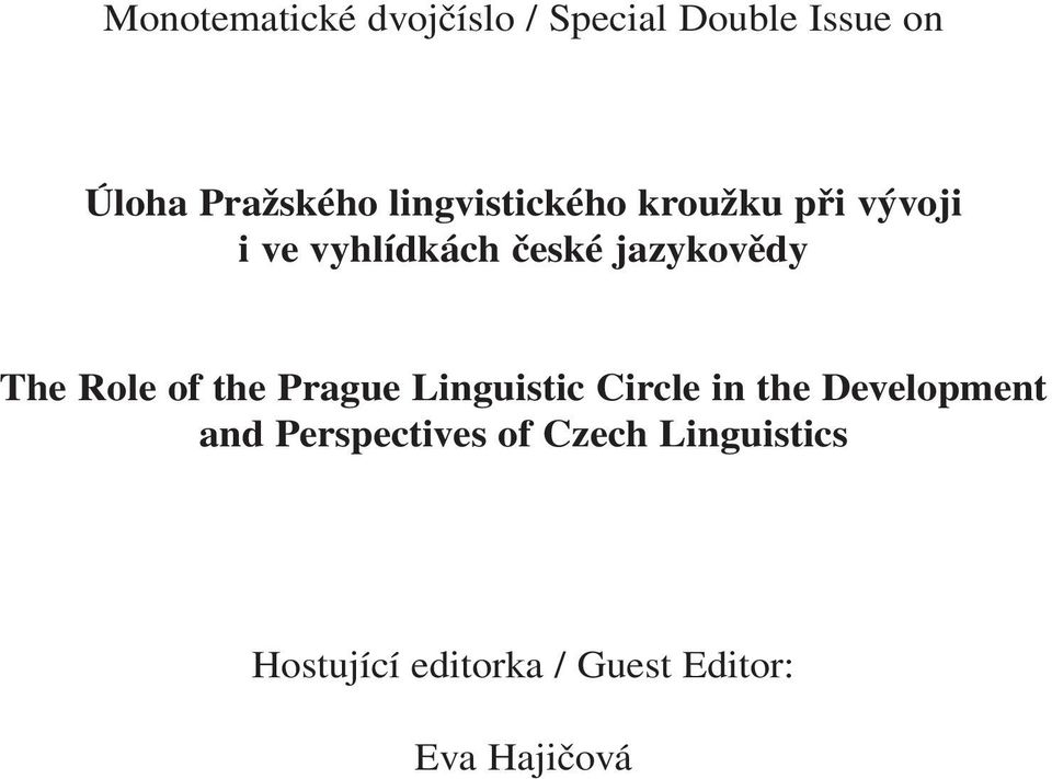 The Role of the Prague Linguistic Circle in the Development and