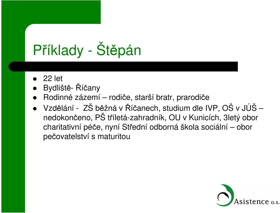 JÚŠ nedokončeno, PŠ tříletá-zahradník, OU v Kunicích, 3letý obor