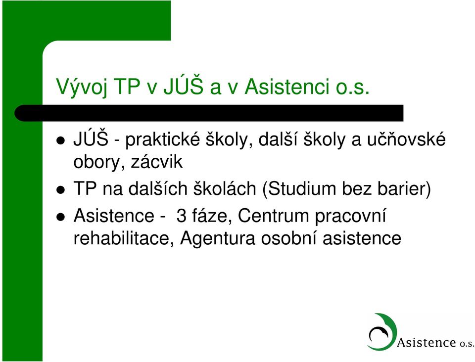 učňovské obory, zácvik TP na dalších školách (Studium